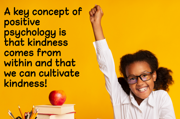 Kindness practices will lead to happier and healthier children!